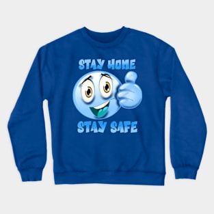 Stay home stay safe Crewneck Sweatshirt